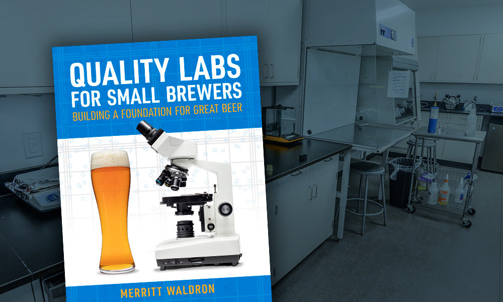 Brewers Publications® Presents: Quality Labs for Small Brewers: Building a Foundation for Great Beer