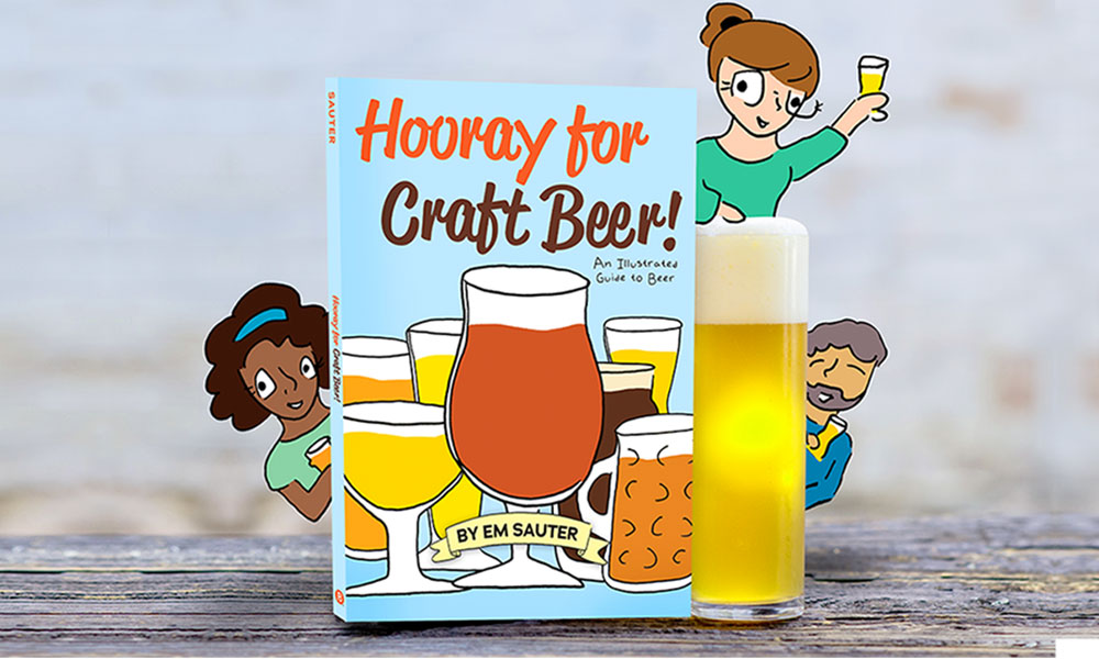 Brewers Publications® Presents: Hooray for Craft Beer! An Illustrated Guide to Beer