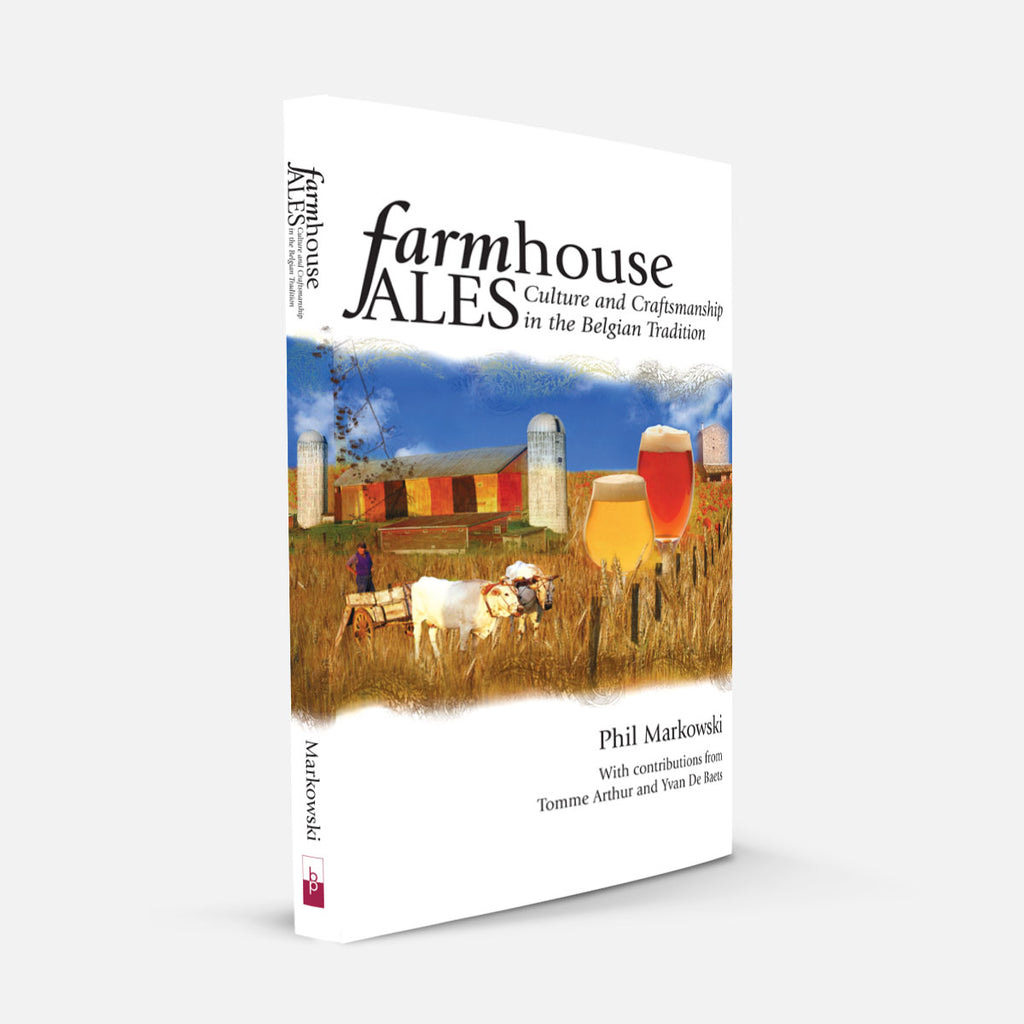 Farmhouse Ales Culture and Craftsmanship in the Belgian Tradition