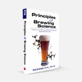 Principles of Brewing Science: A Study of Serious Brewing Issues  (2nd Edition)