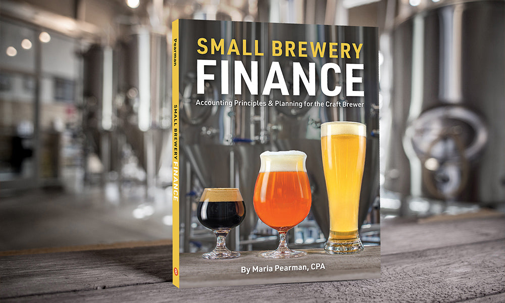 Small Brewery Finance: Accounting Principles and Planning for the Craft Brewer