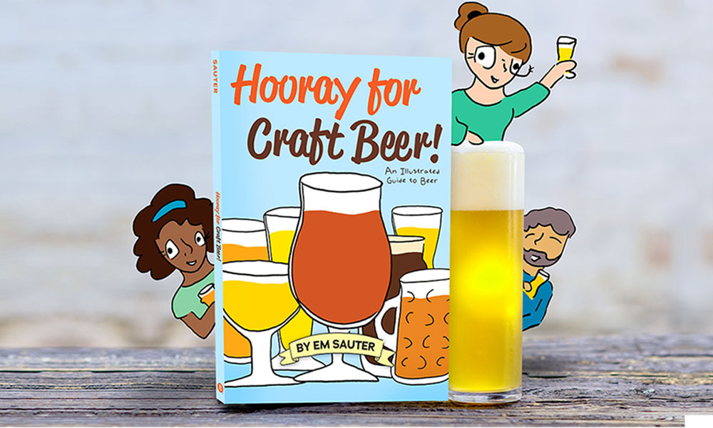 Brewers Publications® Presents: Hooray for Craft Beer! An Illustrated Guide to Beer