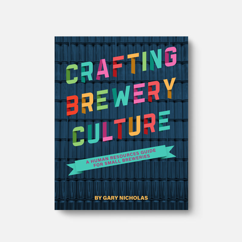 Crafting Brewery Culture: A Human Resources Guide for Small Breweries