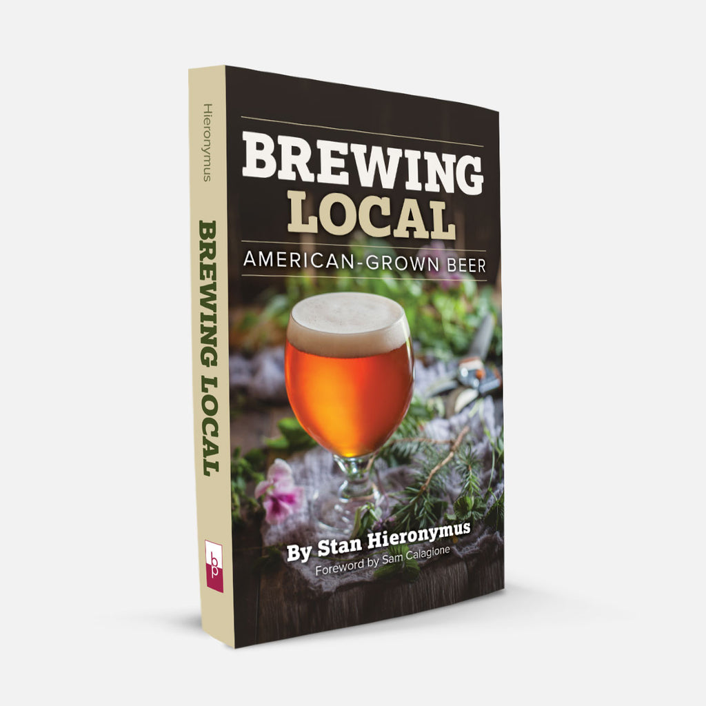 Brewing Local AmericanGrown Beer Brewers Publications