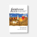 Farmhouse Ales: Culture and Craftsmanship in the Belgian Tradition