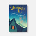Independence Days: Still Just Boys and Other Stories
