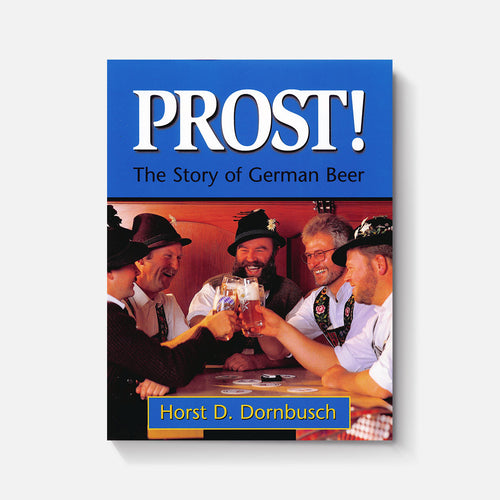 Prost!: Story of German Brewing