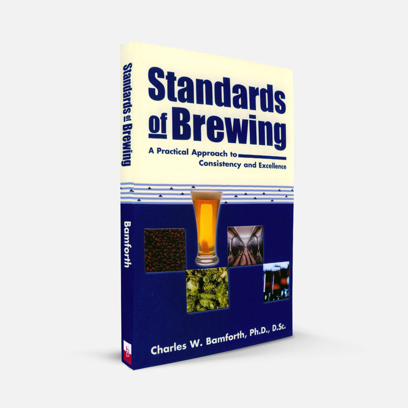 Standards of Brewing A Practical Approach to Consistency and Excellen