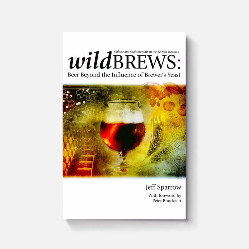 Wild Brews: Beer Beyond the Influence of Brewer’s Yeast